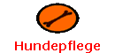 Hundepflege